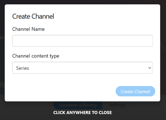 How do I create and manage my Custom Channels?